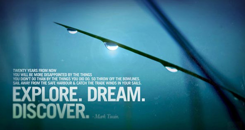explore, dream, discover